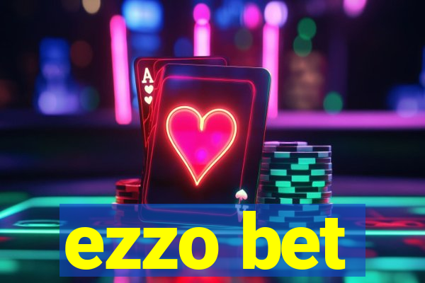 ezzo bet